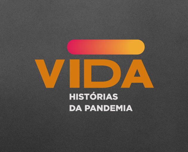 VIDA – Histórias da Pandemia